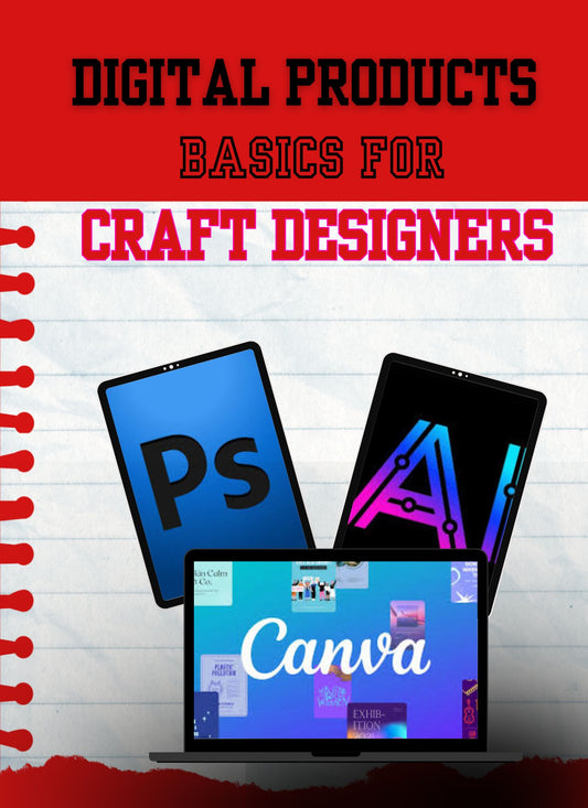 Digital Product Basics For Craft Designers